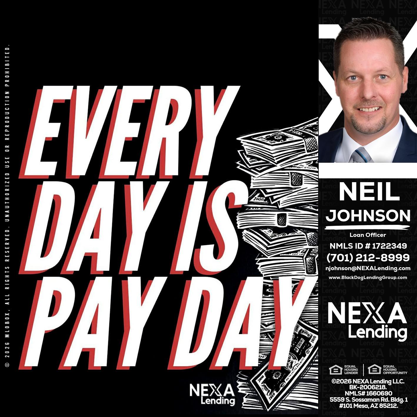 EVERY DAY IS PAY DAY - Neil Johnson -Branch Manager
